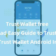 Trust Wallet free download Easy Guide to Trust Wallet Android Install